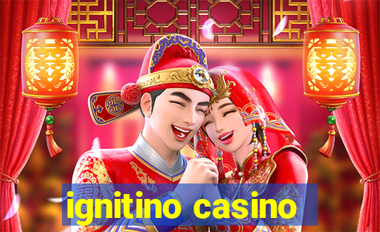 ignitino casino