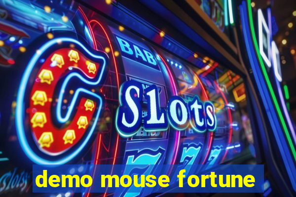 demo mouse fortune