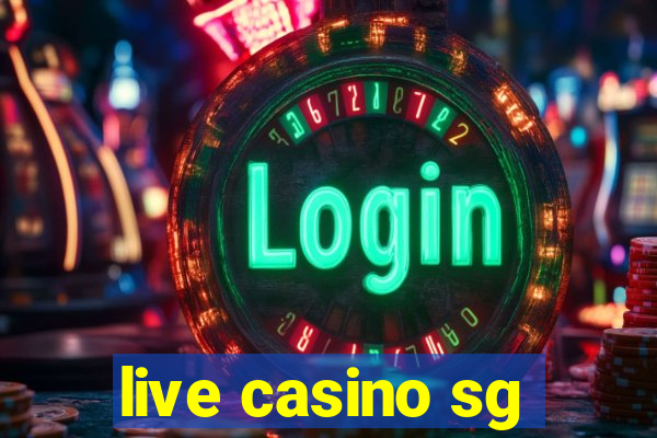 live casino sg