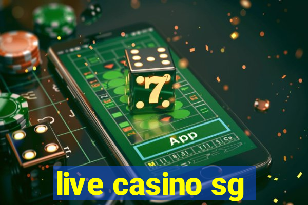 live casino sg