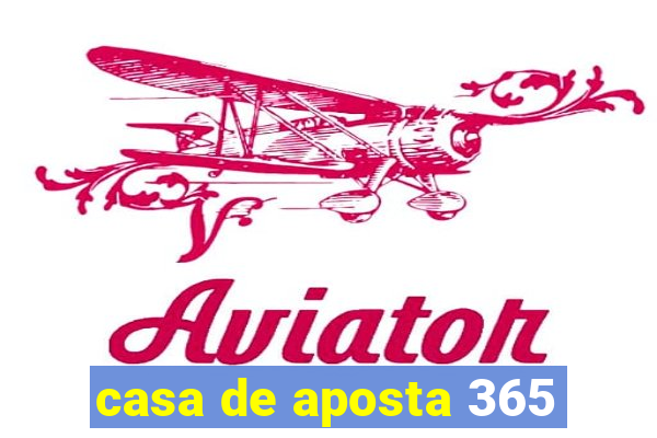 casa de aposta 365