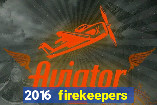 2016 firekeepers casino 400