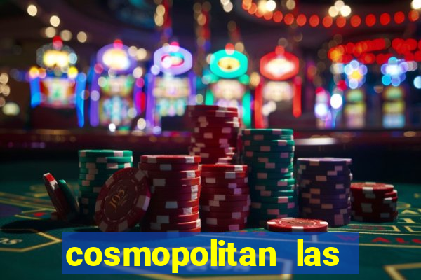 cosmopolitan las vegas hotel and casino