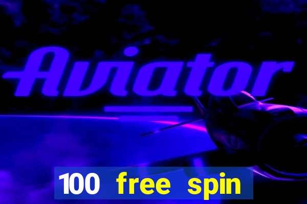 100 free spin casino login