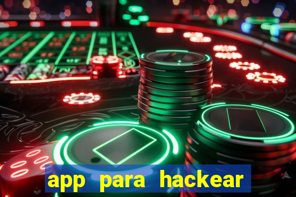 app para hackear jogos dinheiro infinito