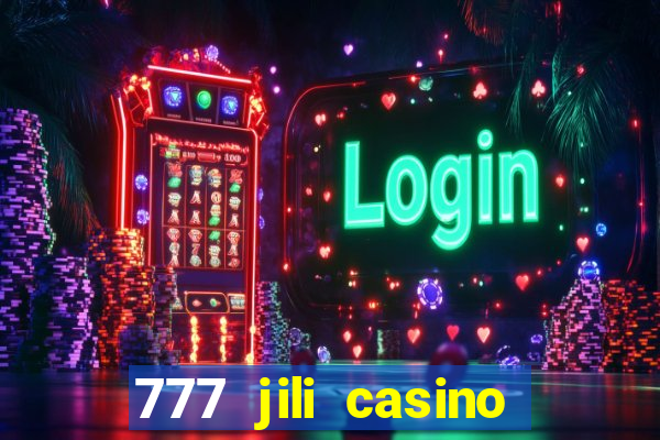 777 jili casino online slot ox