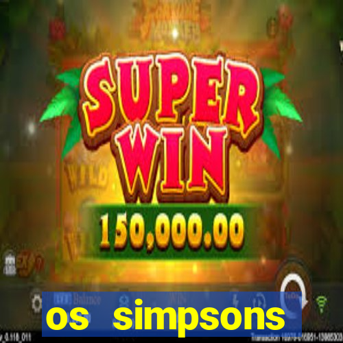 os simpsons assistir online