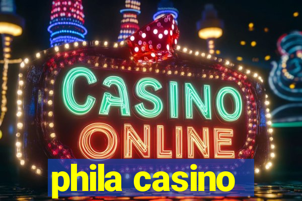 phila casino