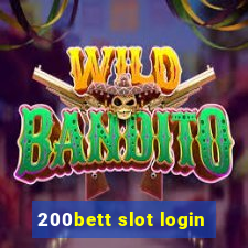 200bett slot login