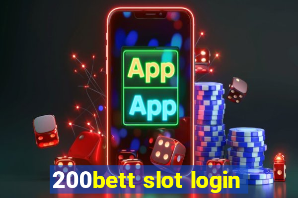 200bett slot login