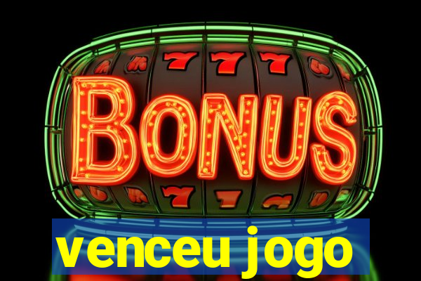 venceu jogo