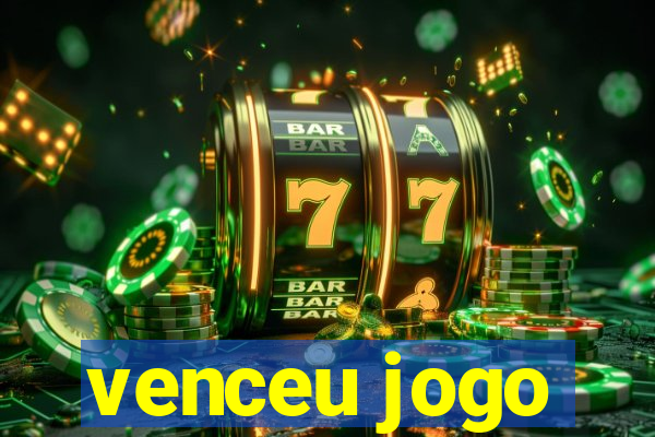 venceu jogo