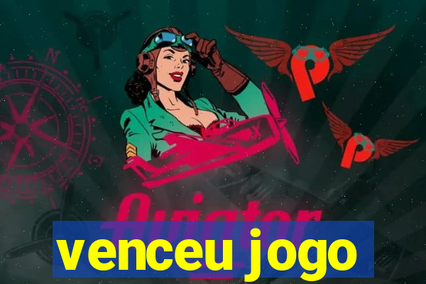 venceu jogo