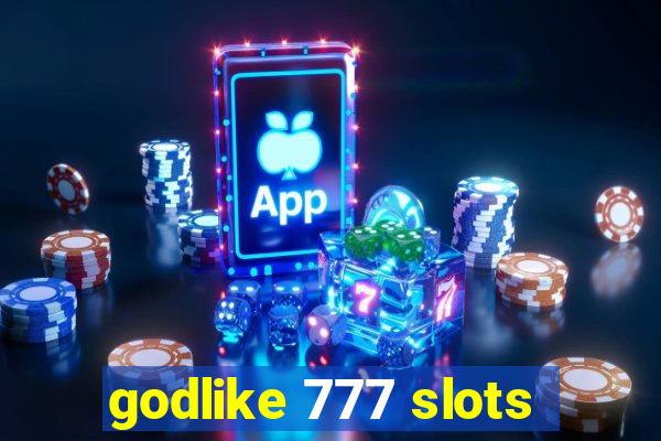 godlike 777 slots