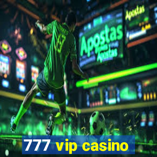 777 vip casino