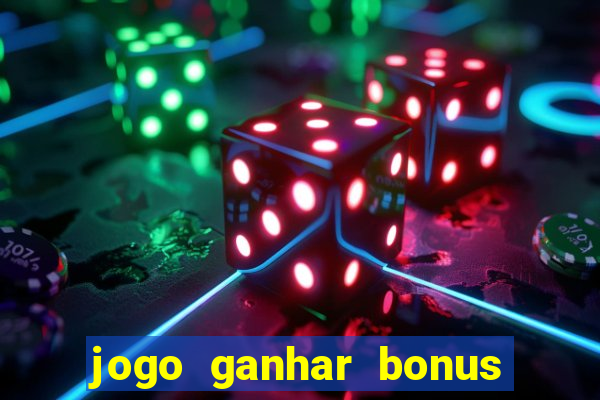 jogo ganhar bonus de boas vindas