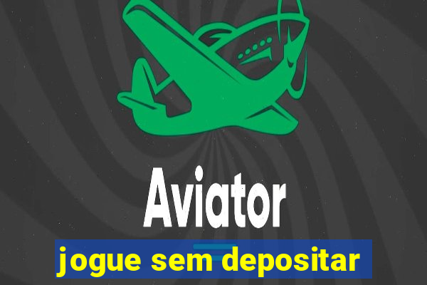 jogue sem depositar