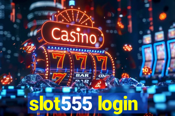 slot555 login