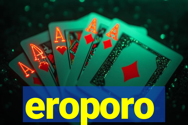 eroporo