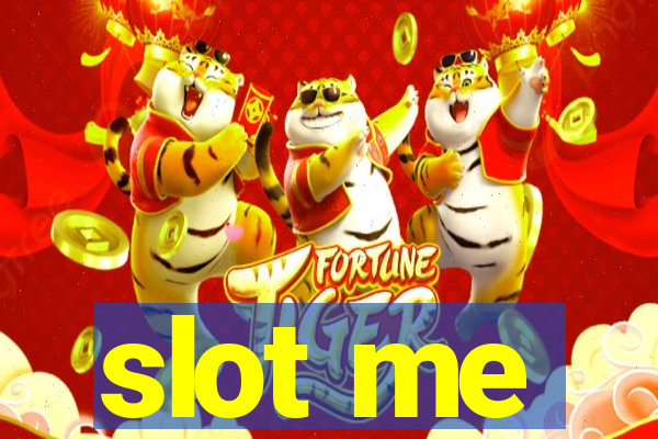 slot me