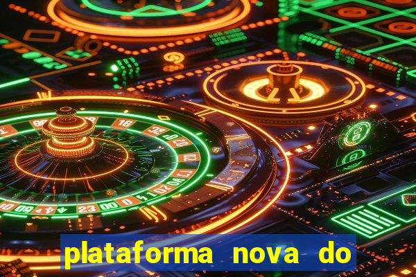 plataforma nova do jogo do tigre