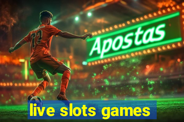 live slots games