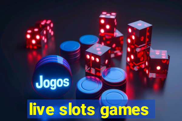 live slots games