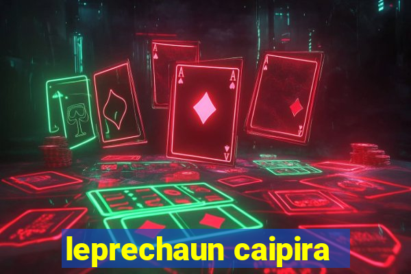 leprechaun caipira