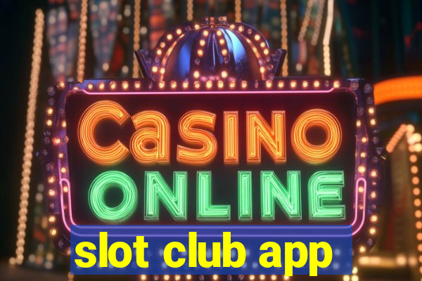 slot club app