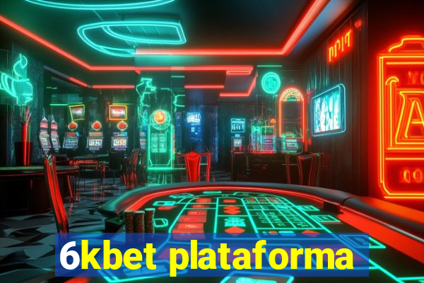 6kbet plataforma