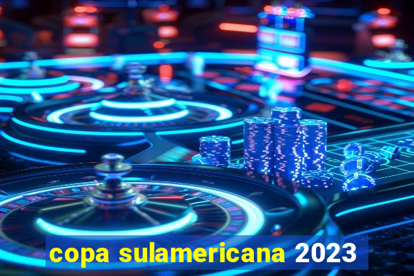 copa sulamericana 2023