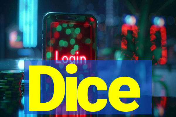 Dice