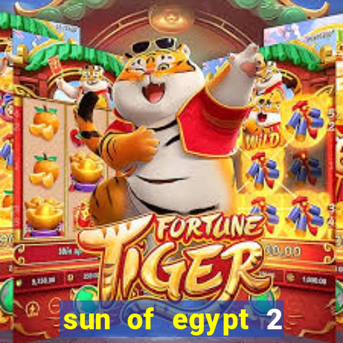 sun of egypt 2 slot demo