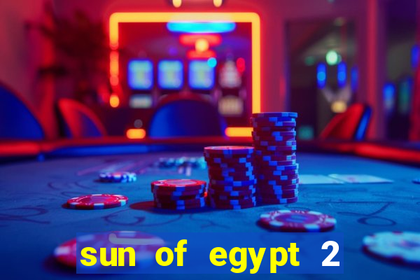 sun of egypt 2 slot demo