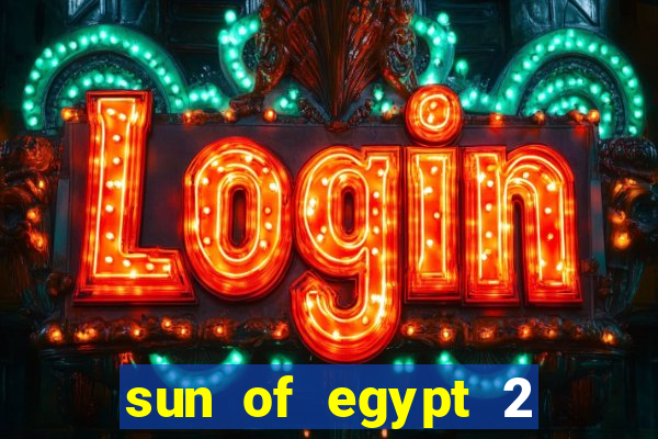 sun of egypt 2 slot demo