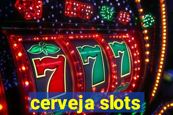 cerveja slots