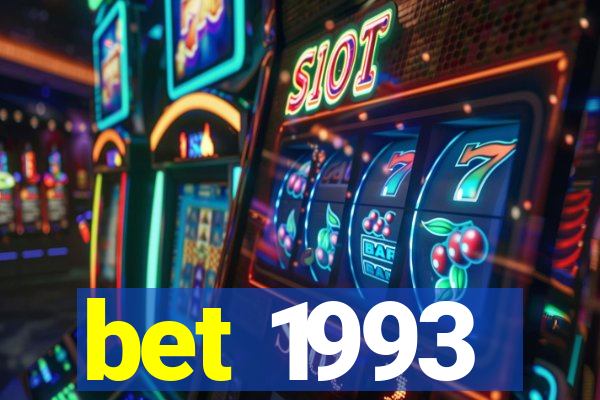 bet 1993