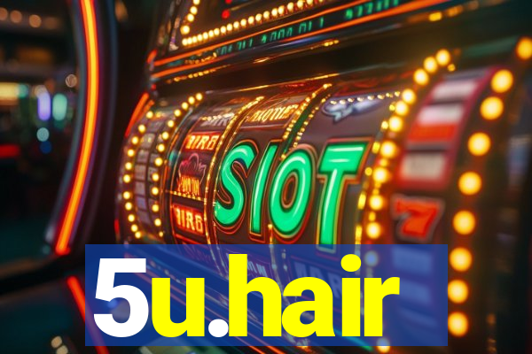 5u.hair