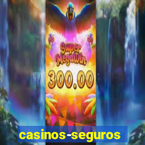 casinos-seguros