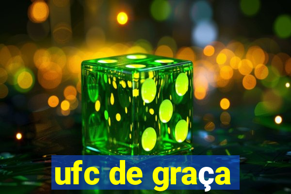 ufc de graça