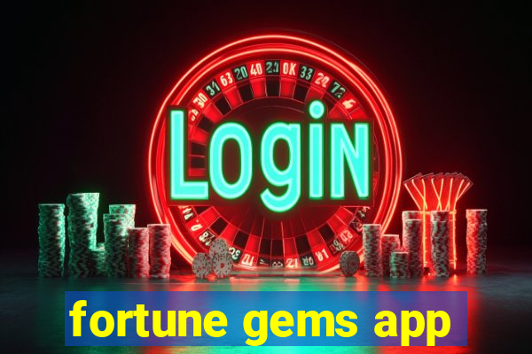 fortune gems app