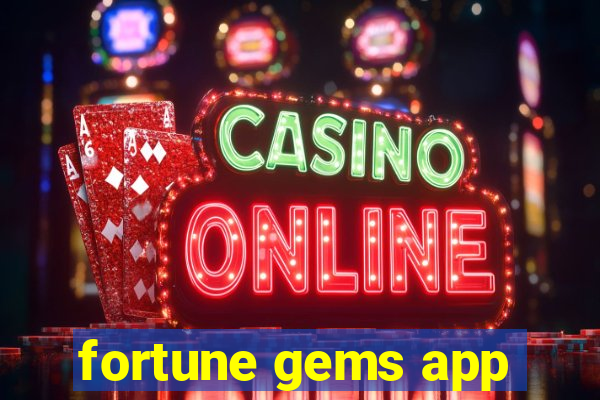 fortune gems app