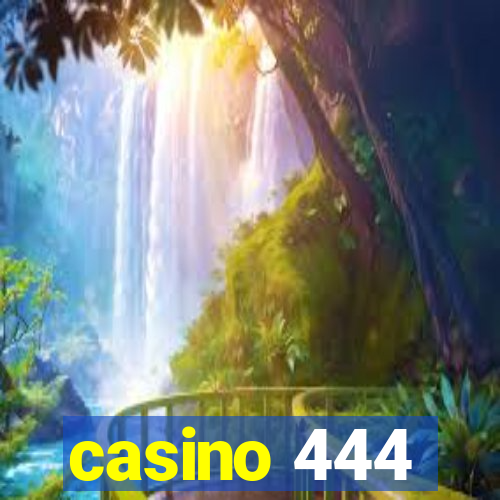 casino 444