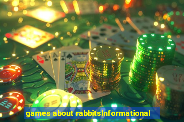 games about rabbitsInformational