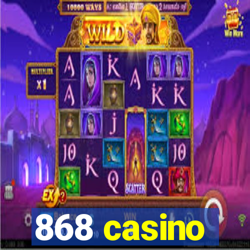 868 casino