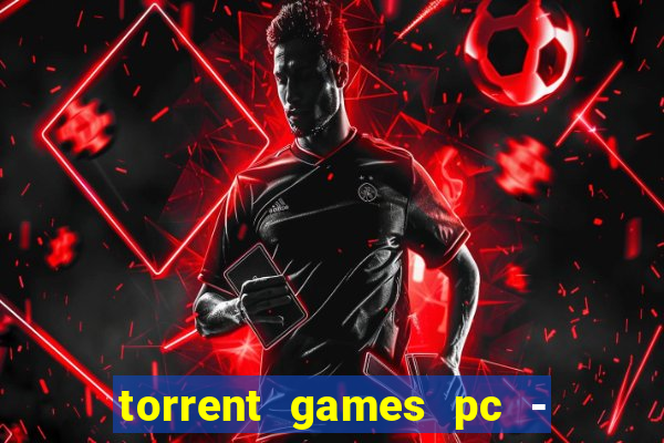 torrent games pc - download baixar jogos iso