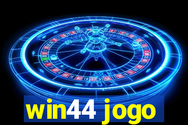 win44 jogo