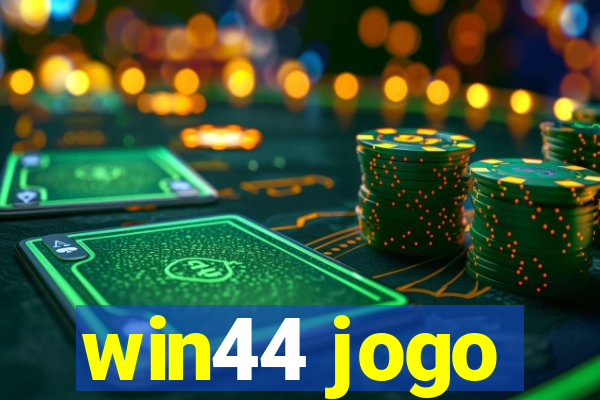 win44 jogo