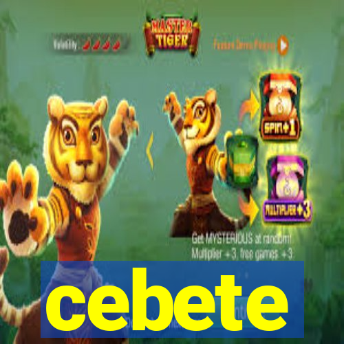 cebete