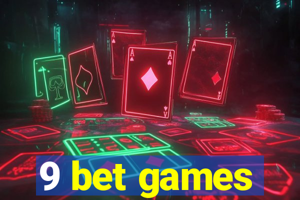 9 bet games